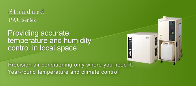 Standard Providing accurate temperature and humidity control in local space.
