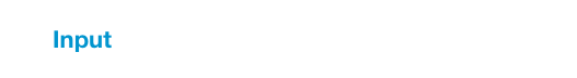 Input
